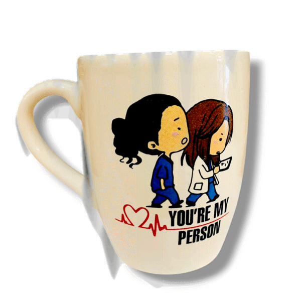 Taza Bombe "You re my person"
